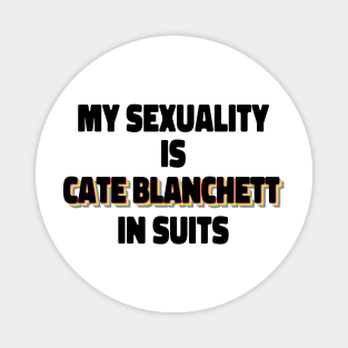 My Sexuality Is Cate Blanchett In Suits Magnet